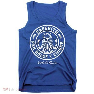 Cafecito Pan Dulce Y Chisme Mexican Latina Concha  Tank Top