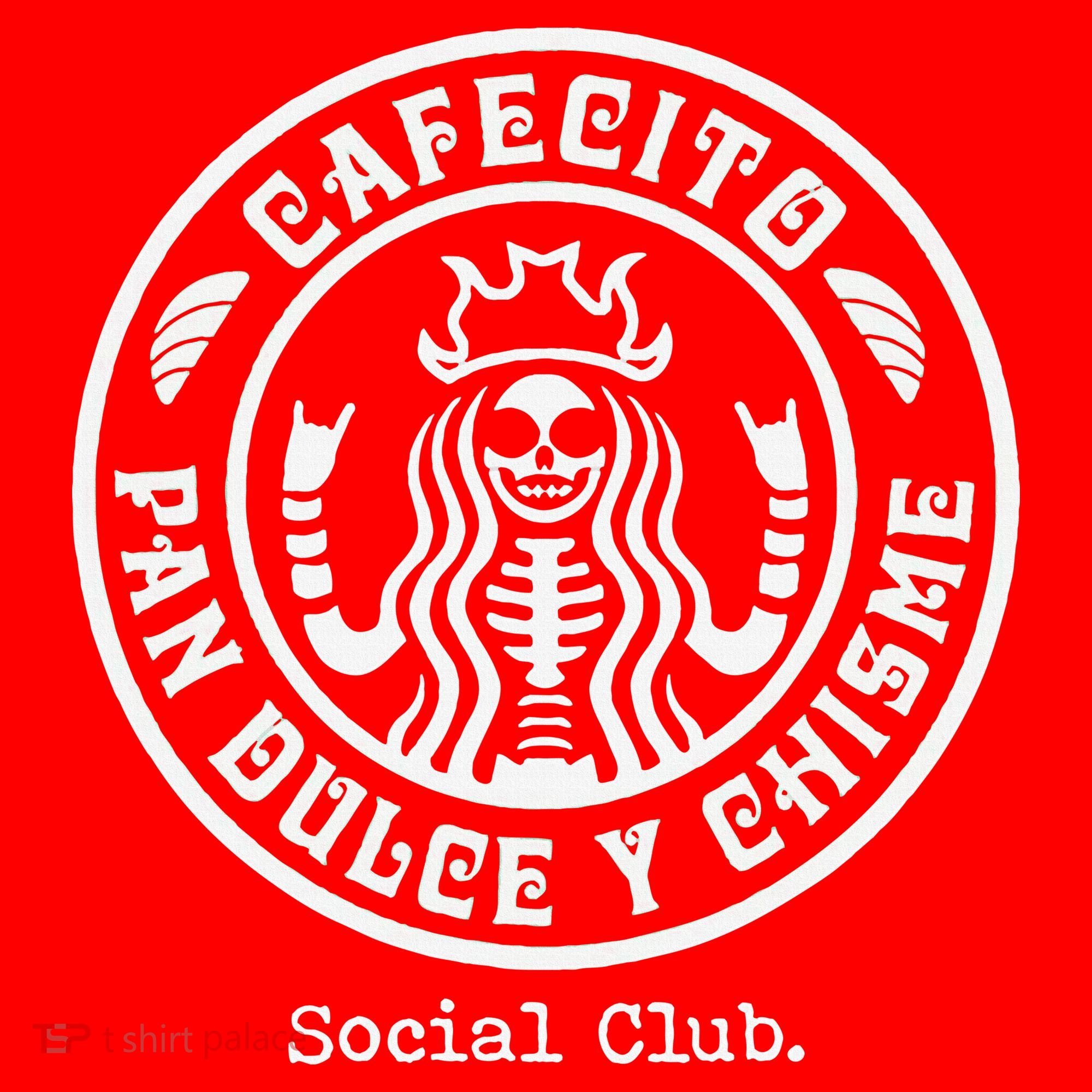 Cafecito Pan Dulce Y Chisme Mexican Latina Concha  Santa Hat