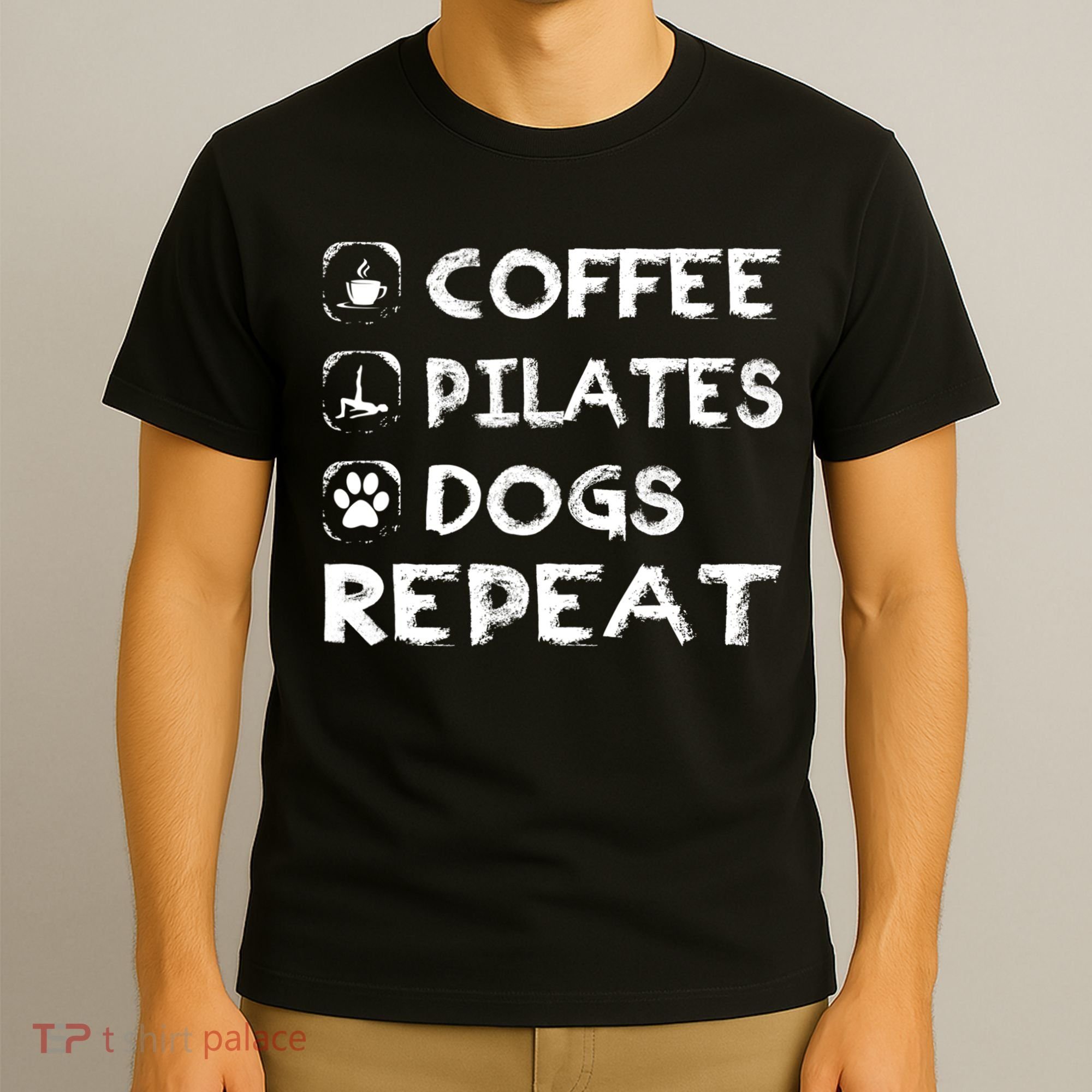 Coffee Pilates Dogs Repeat Funny Pilates Gift T-Shirt