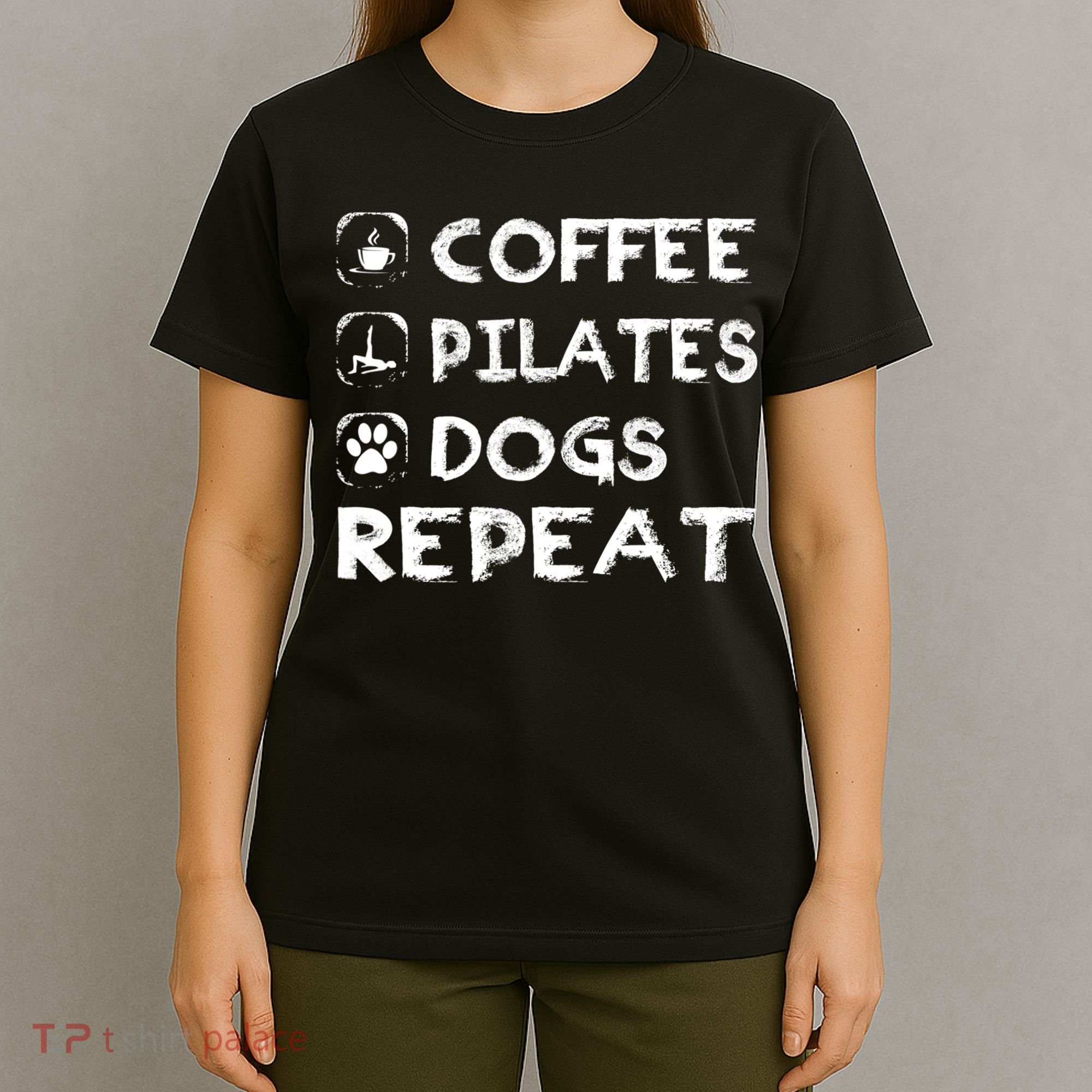 Coffee Pilates Dogs Repeat Funny Pilates Gift T-Shirt