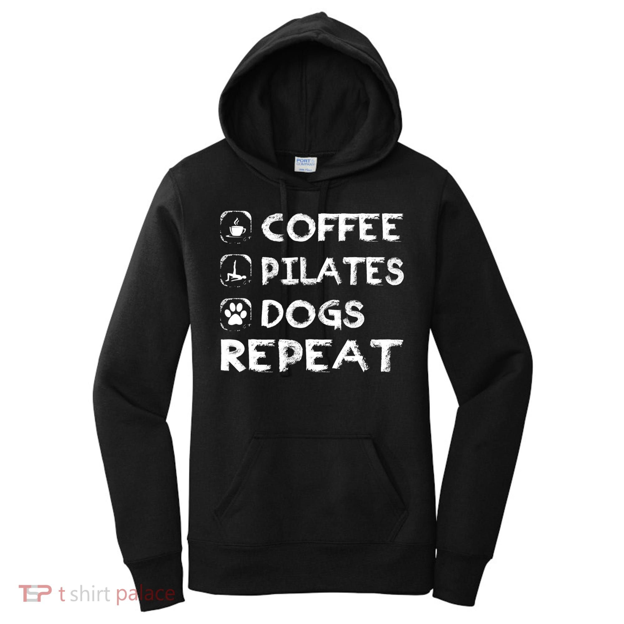 Coffee Pilates Dogs Repeat Funny Pilates Gift Women's Hoodie