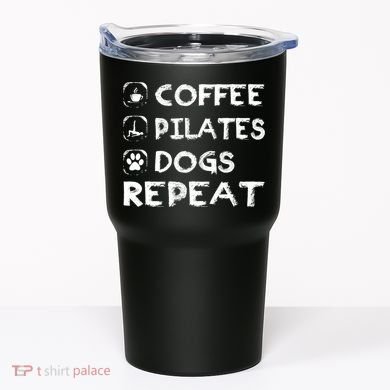 Coffee Pilates Dogs Repeat Funny Pilates Gift Tumbler