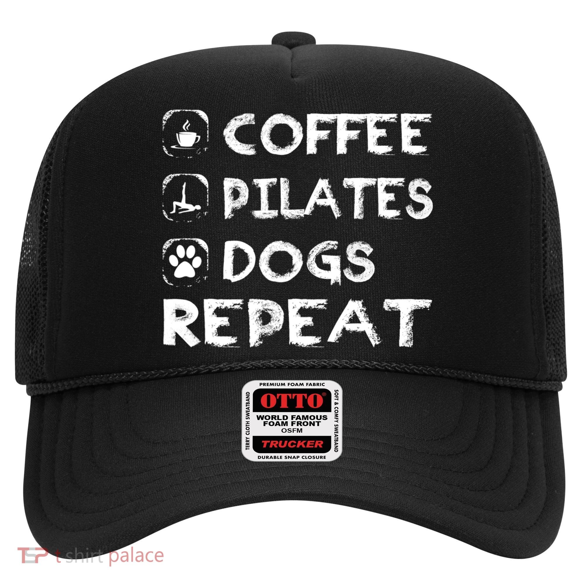 Coffee Pilates Dogs Repeat Funny Pilates Gift Hat