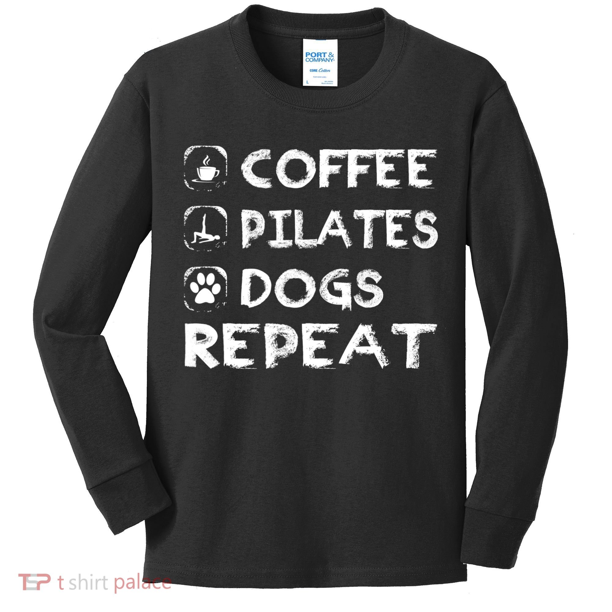 Coffee Pilates Dogs Repeat Funny Pilates Gift Kids Long Sleeve Shirt