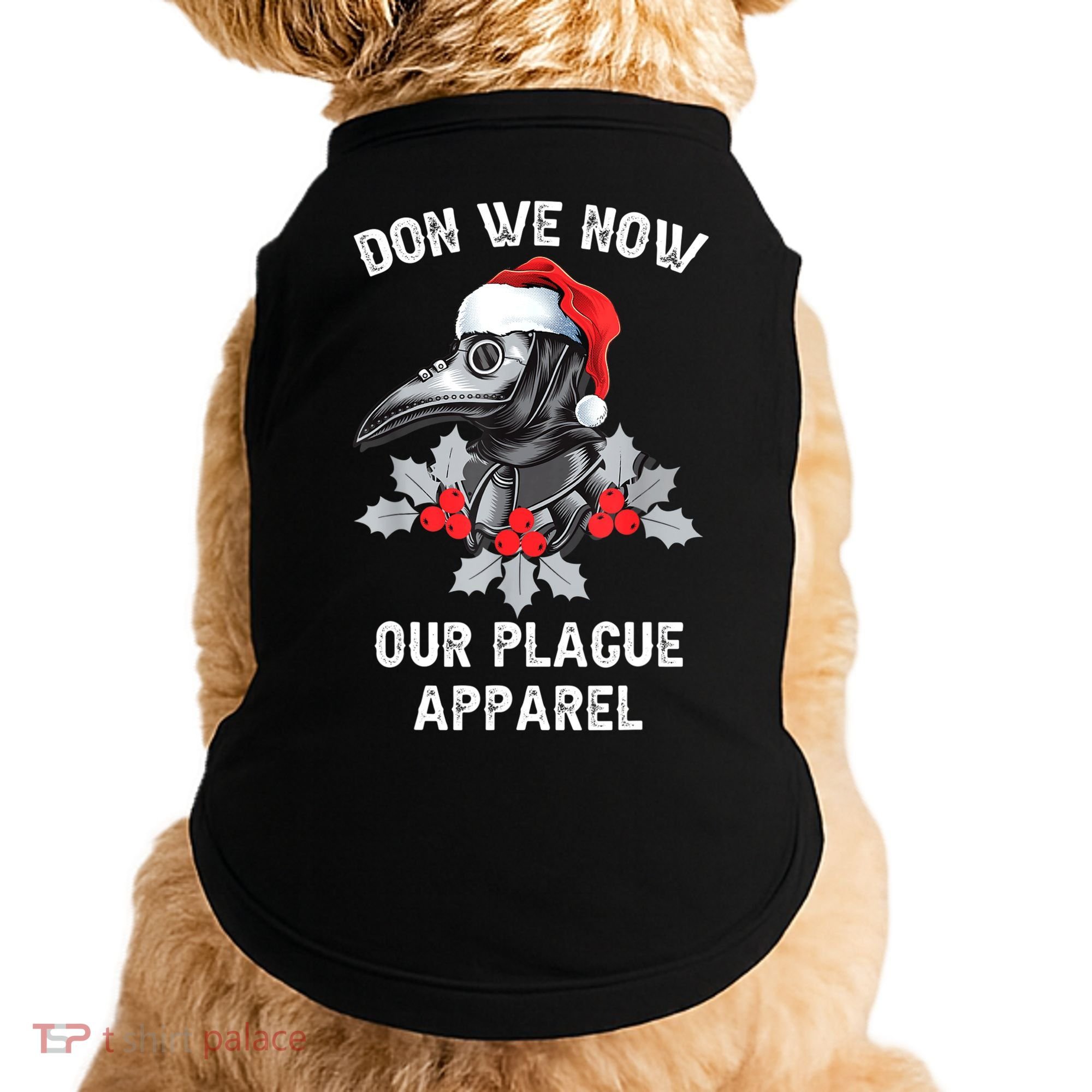 Christmas Plague Doctor Mask Don We Now Our Plague Apparel Doggie Tank