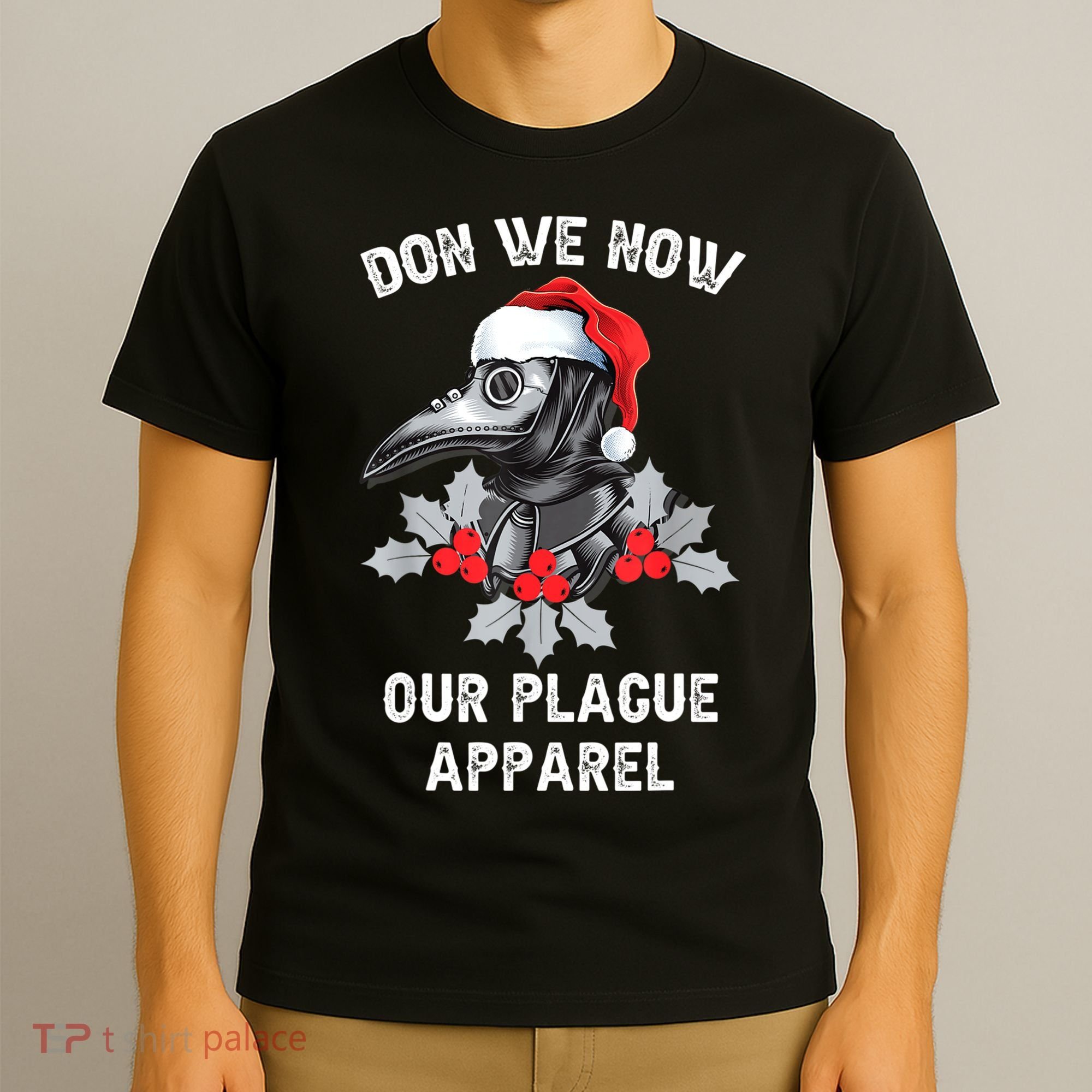 Christmas Plague Doctor Mask Don We Now Our Plague Apparel T-Shirt