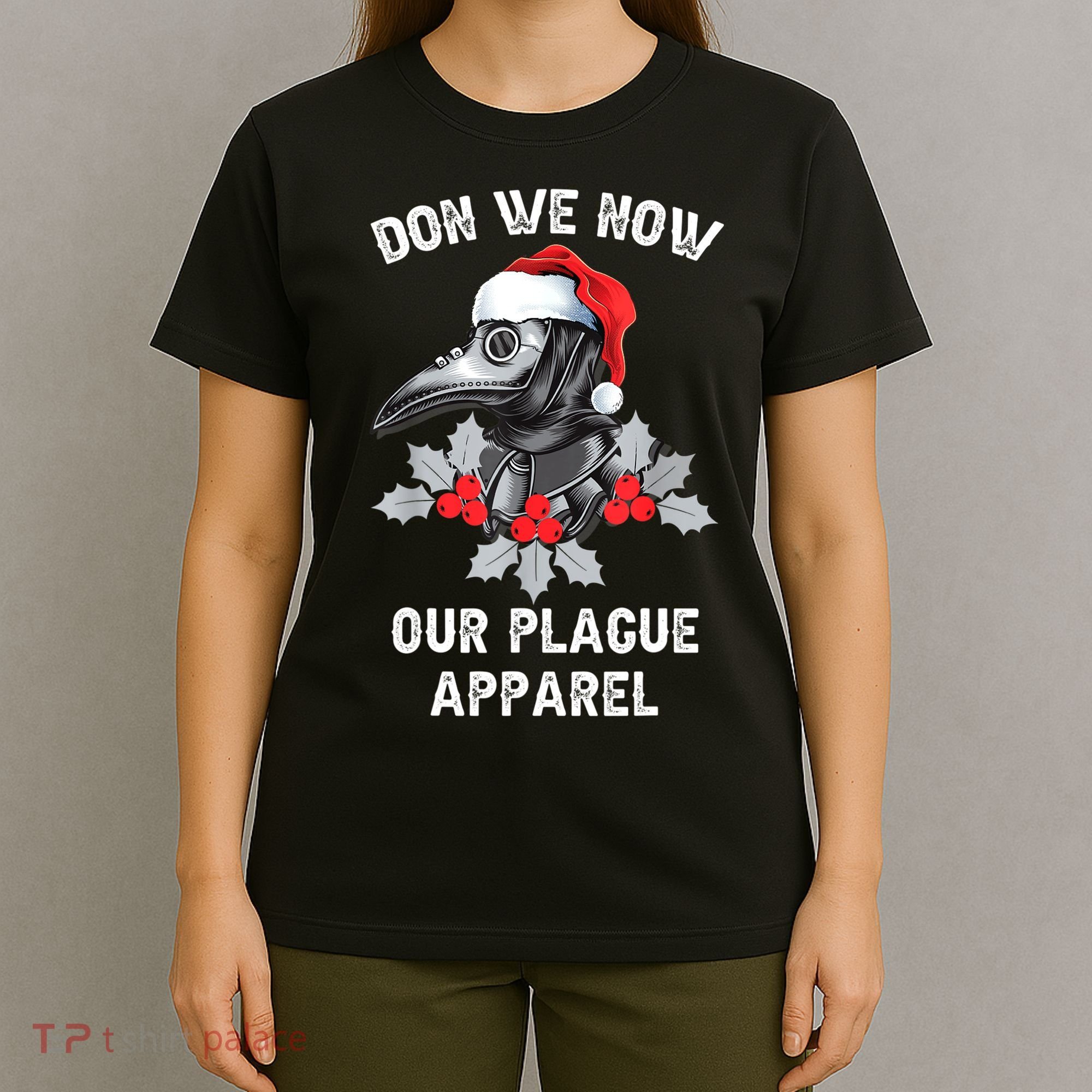 Christmas Plague Doctor Mask Don We Now Our Plague Apparel T-Shirt