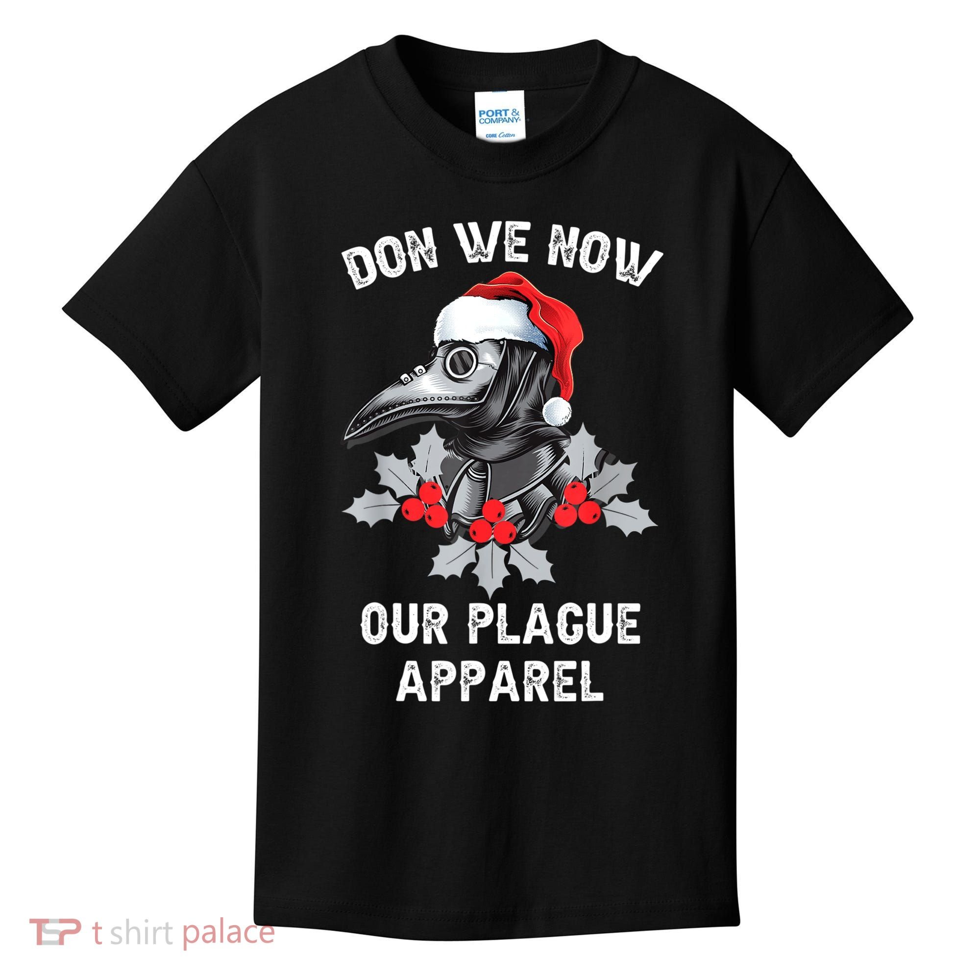 Christmas Plague Doctor Mask Don We Now Our Plague Apparel Kids T-Shirt