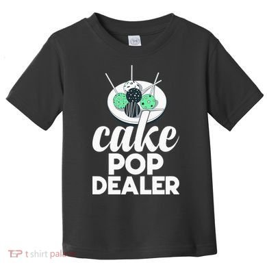 Cake Pop Dealer Funny Cake Baking Coloured Cakepop Baker Toddler T-Shirt