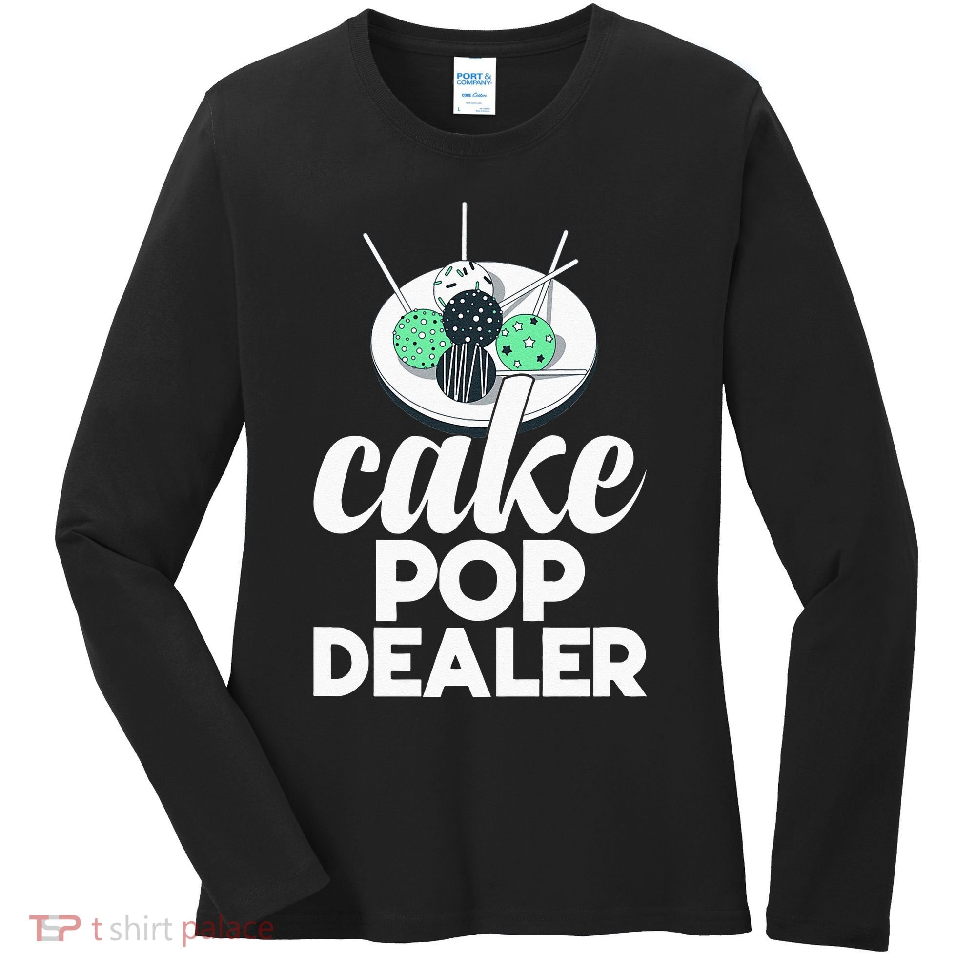 Cake Pop Dealer Funny Cake Baking Coloured Cakepop Baker Women's Long Sleeve Shirt