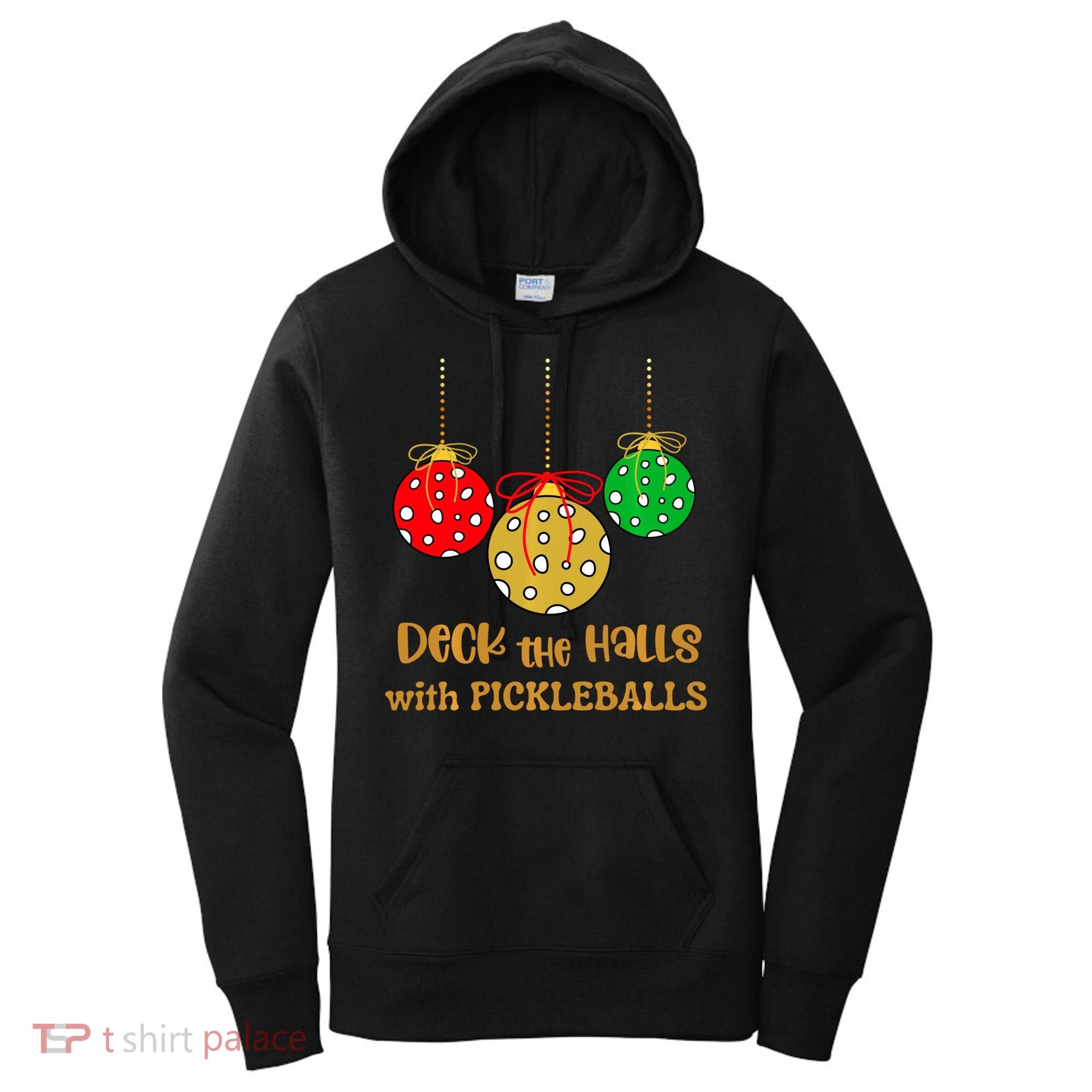 Christmas Pickleball Deck The Halls With Pickleballs Women's Hoodie