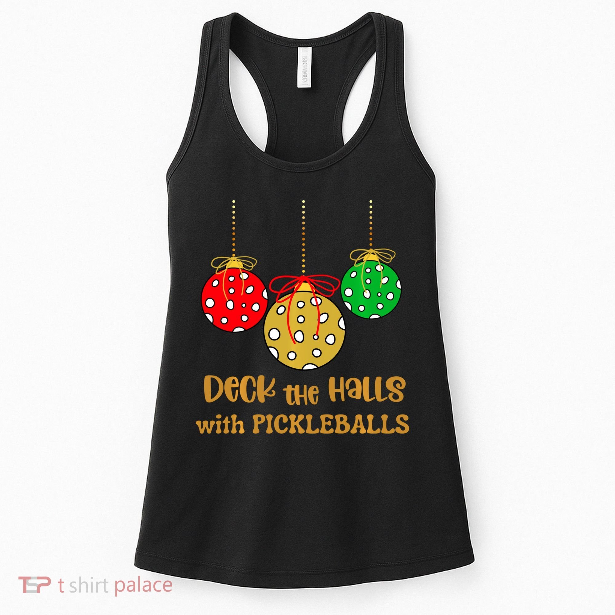 Christmas Pickleball Deck The Halls With Pickleballs Women's Tank Top