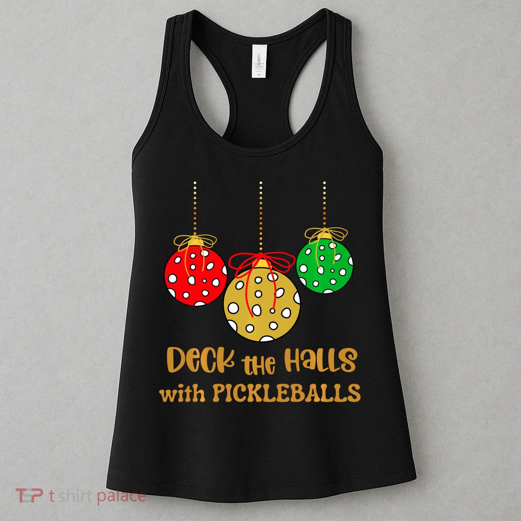 Christmas Pickleball Deck The Halls With Pickleballs Women's Tank Top
