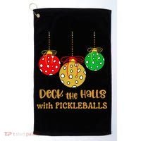 Christmas Pickleball Deck The Halls With Pickleballs Golf Towel thumb 0