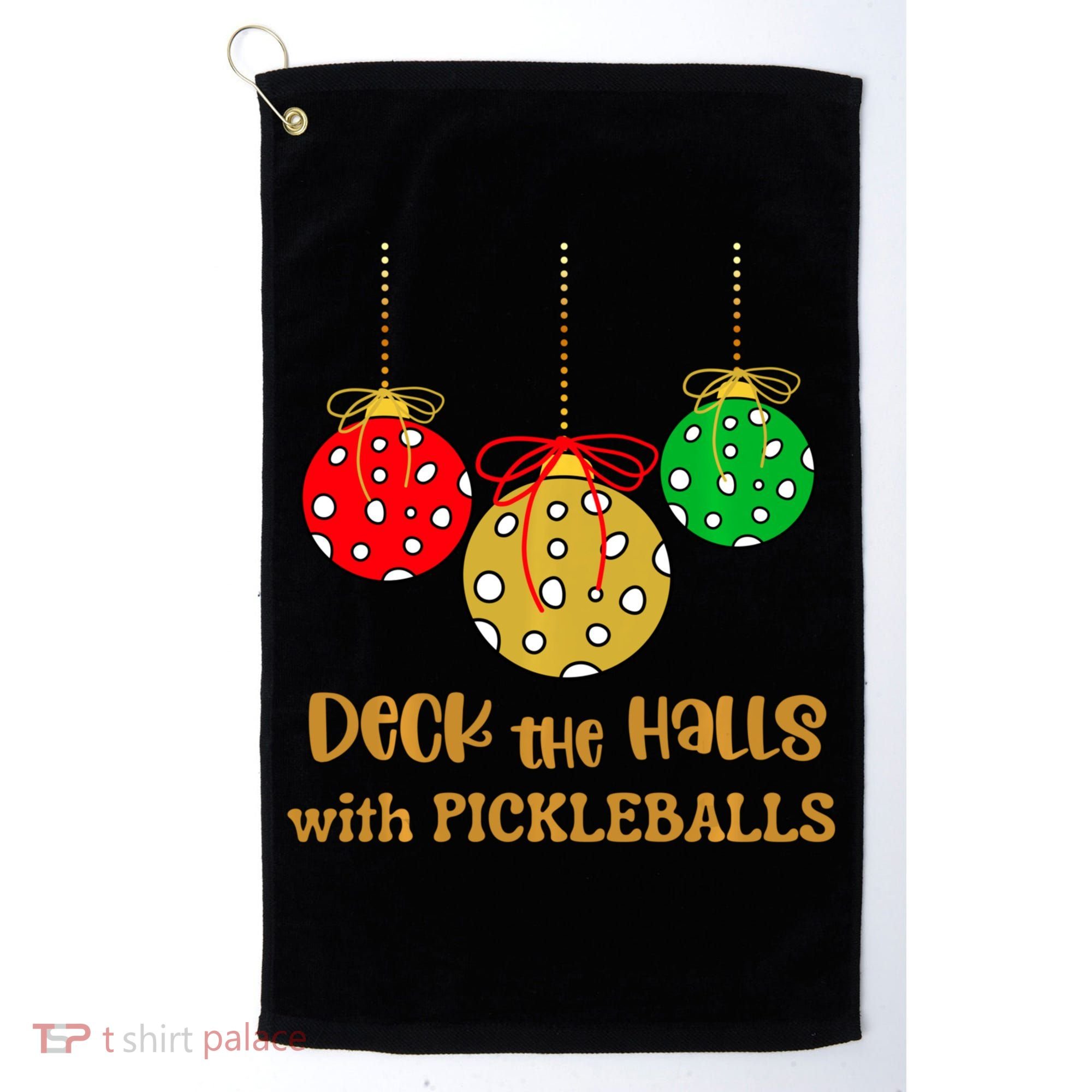 Christmas Pickleball Deck The Halls With Pickleballs Golf Towel