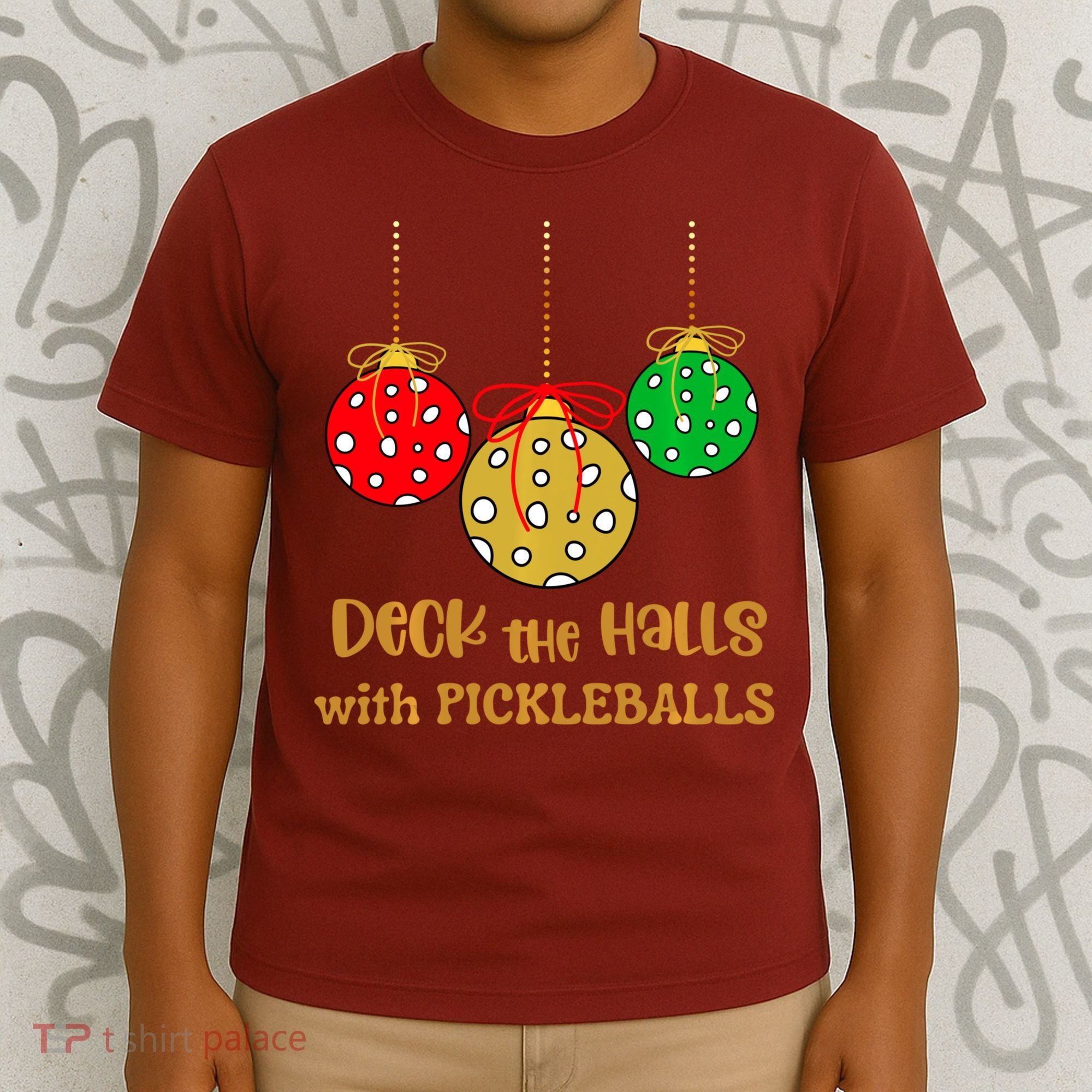 Christmas Pickleball Deck The Halls With Pickleballs T-Shirt