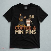 Coffee & Pin Dog Miniature Pinscher T-Shirt thumb 5