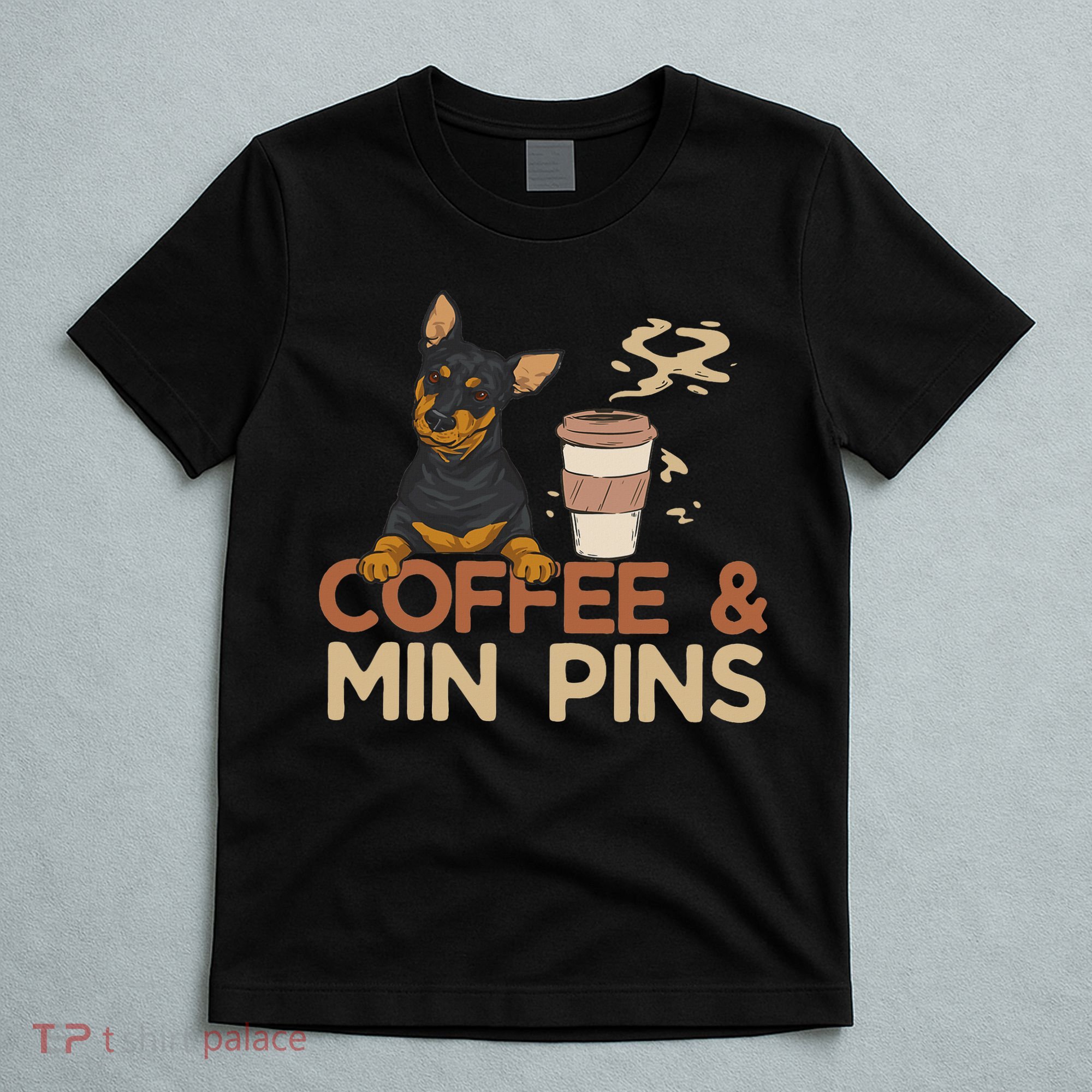 Coffee & Pin Dog Miniature Pinscher T-Shirt