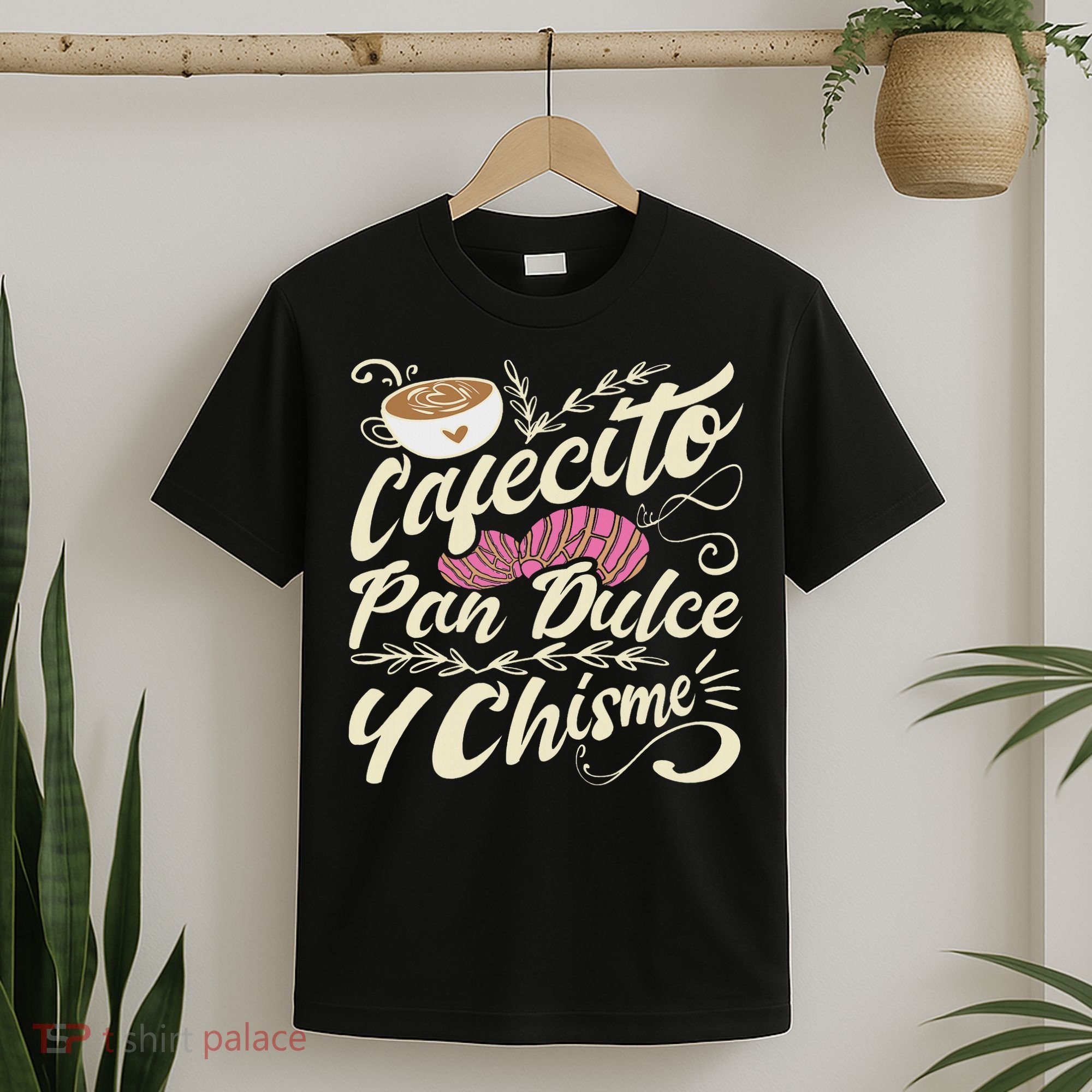 Cafecito Pan Dulce Y Chisme Funny Latina Hispanic Mexican T-Shirt