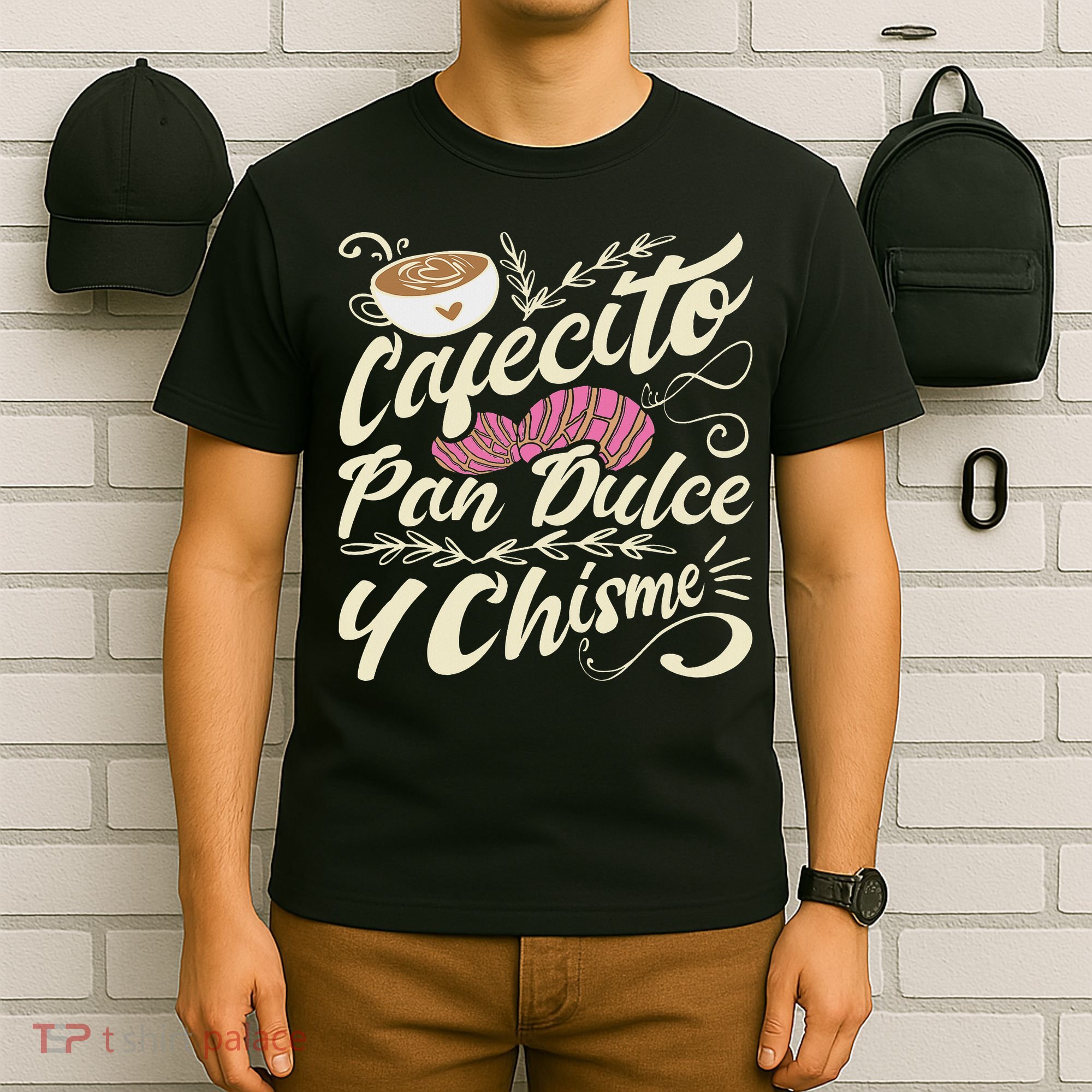 Cafecito Pan Dulce Y Chisme Funny Latina Hispanic Mexican T-Shirt