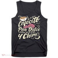 Cafecito Pan Dulce Y Chisme Funny Latina Hispanic Mexican Tank Top thumb 0