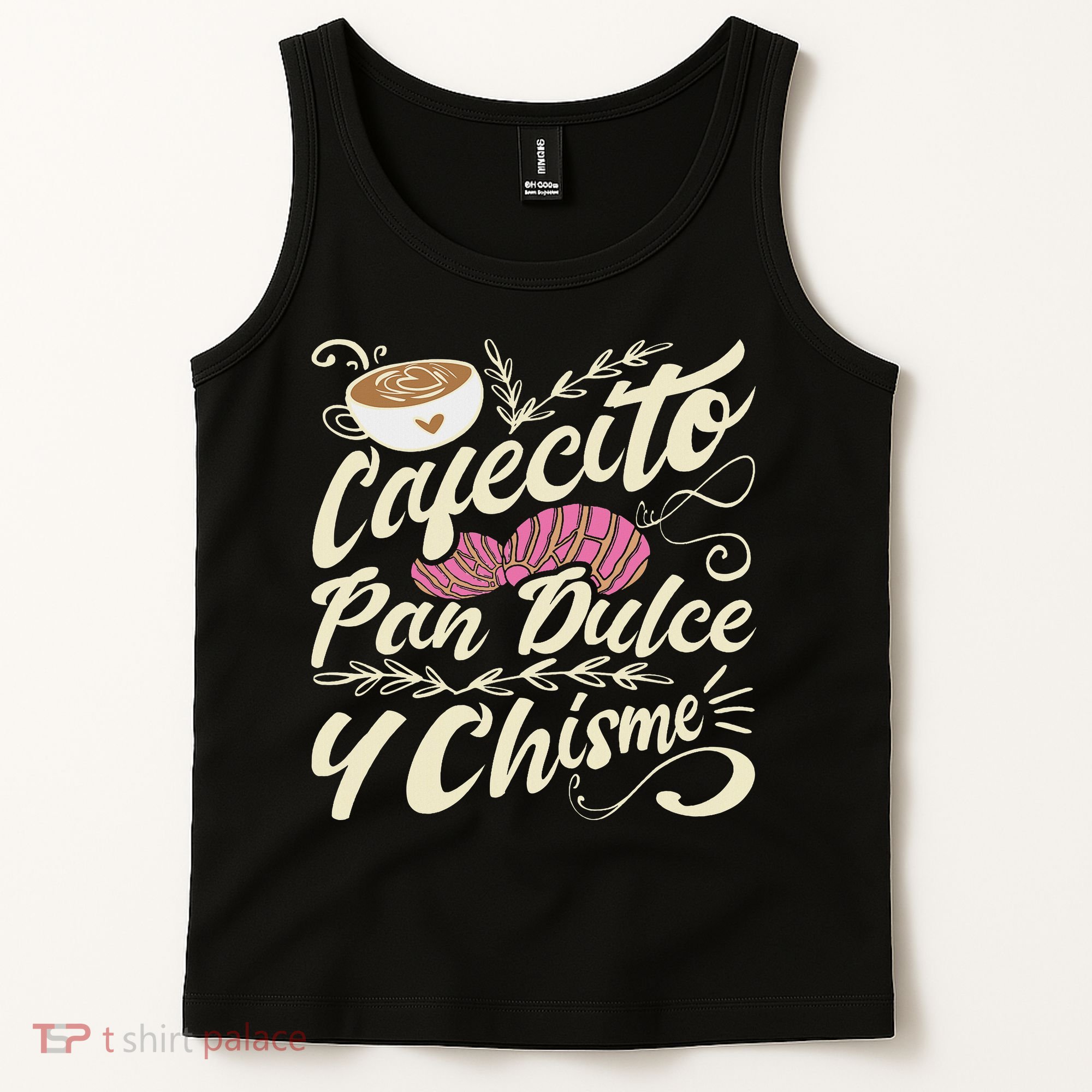 Cafecito Pan Dulce Y Chisme Funny Latina Hispanic Mexican Tank Top