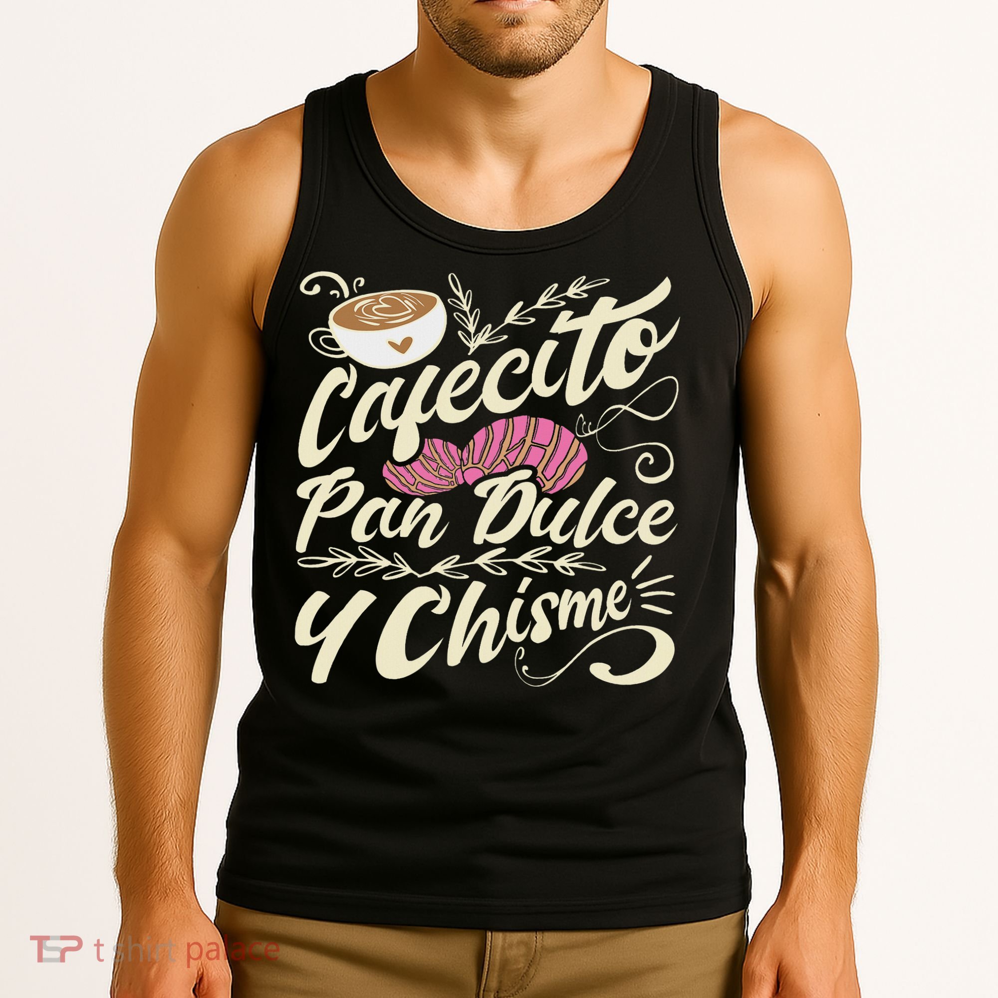 Cafecito Pan Dulce Y Chisme Funny Latina Hispanic Mexican Tank Top