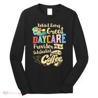 Childcare Provider Daycare Teacher Coffee Lover Drinker Long Sleeve Shirt thumb 0