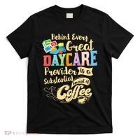 Childcare Provider Daycare Teacher Coffee Lover Drinker T-Shirt thumb 0