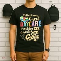 Childcare Provider Daycare Teacher Coffee Lover Drinker T-Shirt thumb 6