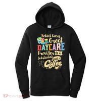Childcare Provider Daycare Teacher Coffee Lover Drinker Women's Hoodie thumb 0