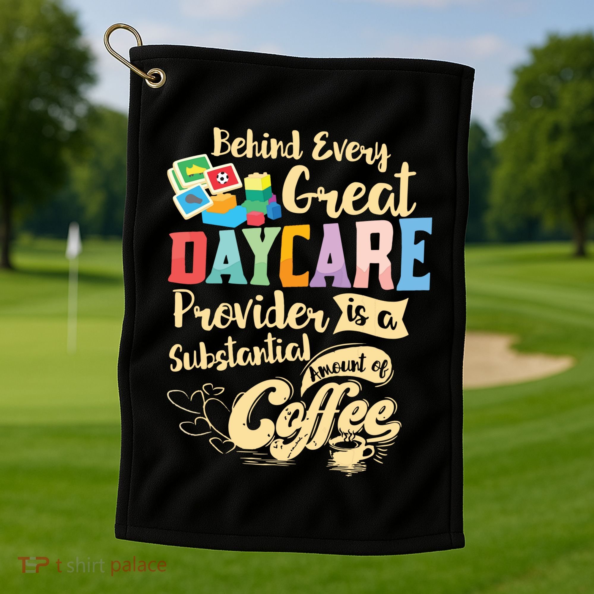 Childcare Provider Daycare Teacher Coffee Lover Drinker Golf Towel