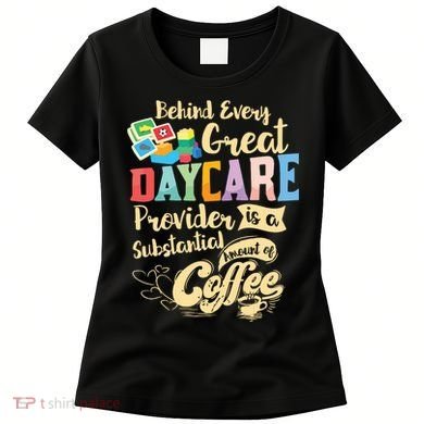 Childcare Provider Daycare Teacher Coffee Lover Drinker Women's T-Shirt