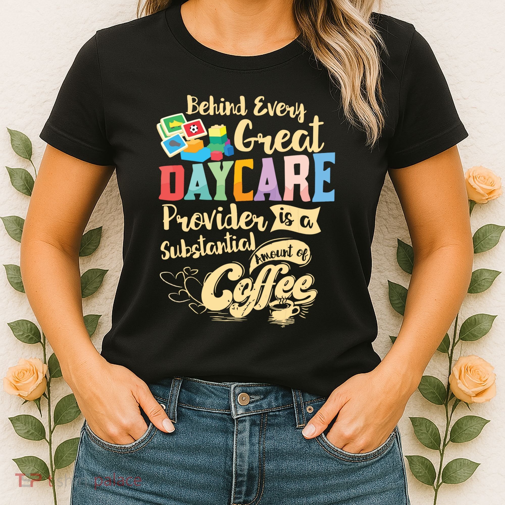 Childcare Provider Daycare Teacher Coffee Lover Drinker Women's T-Shirt