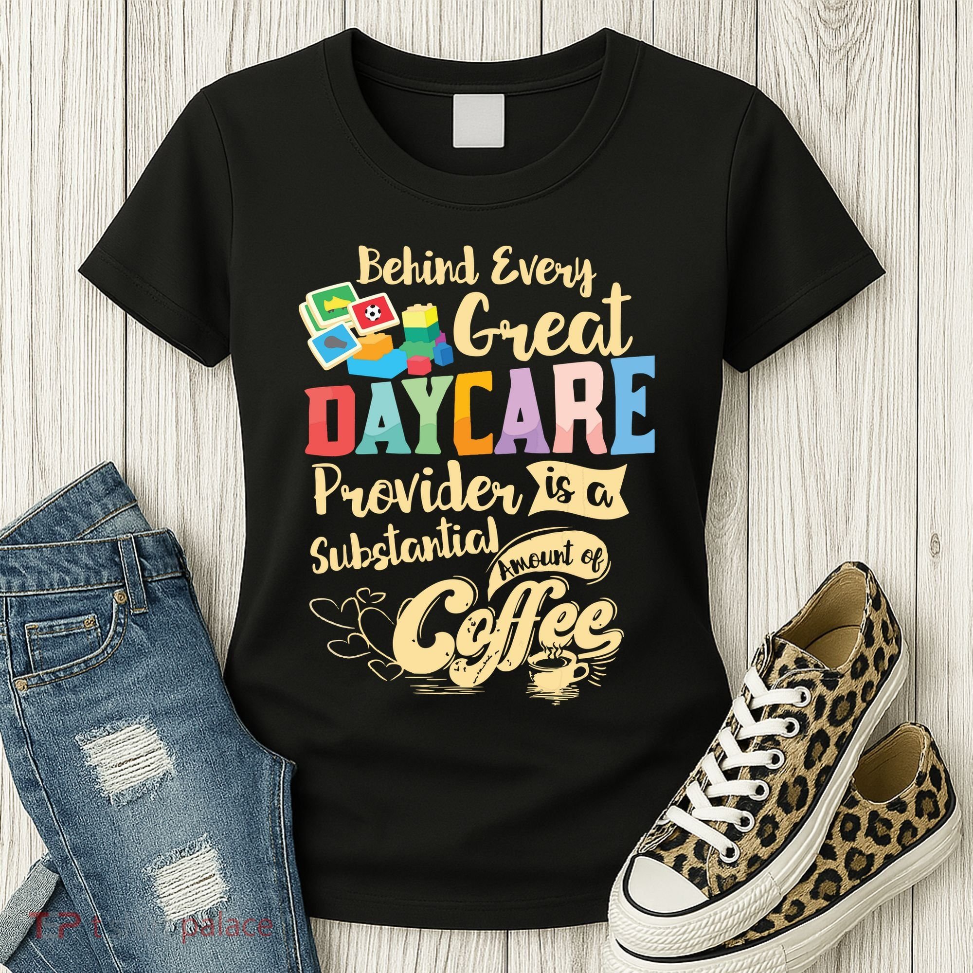 Childcare Provider Daycare Teacher Coffee Lover Drinker Women's T-Shirt