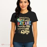 Childcare Provider Daycare Teacher Coffee Lover Drinker Women's T-Shirt thumb 4