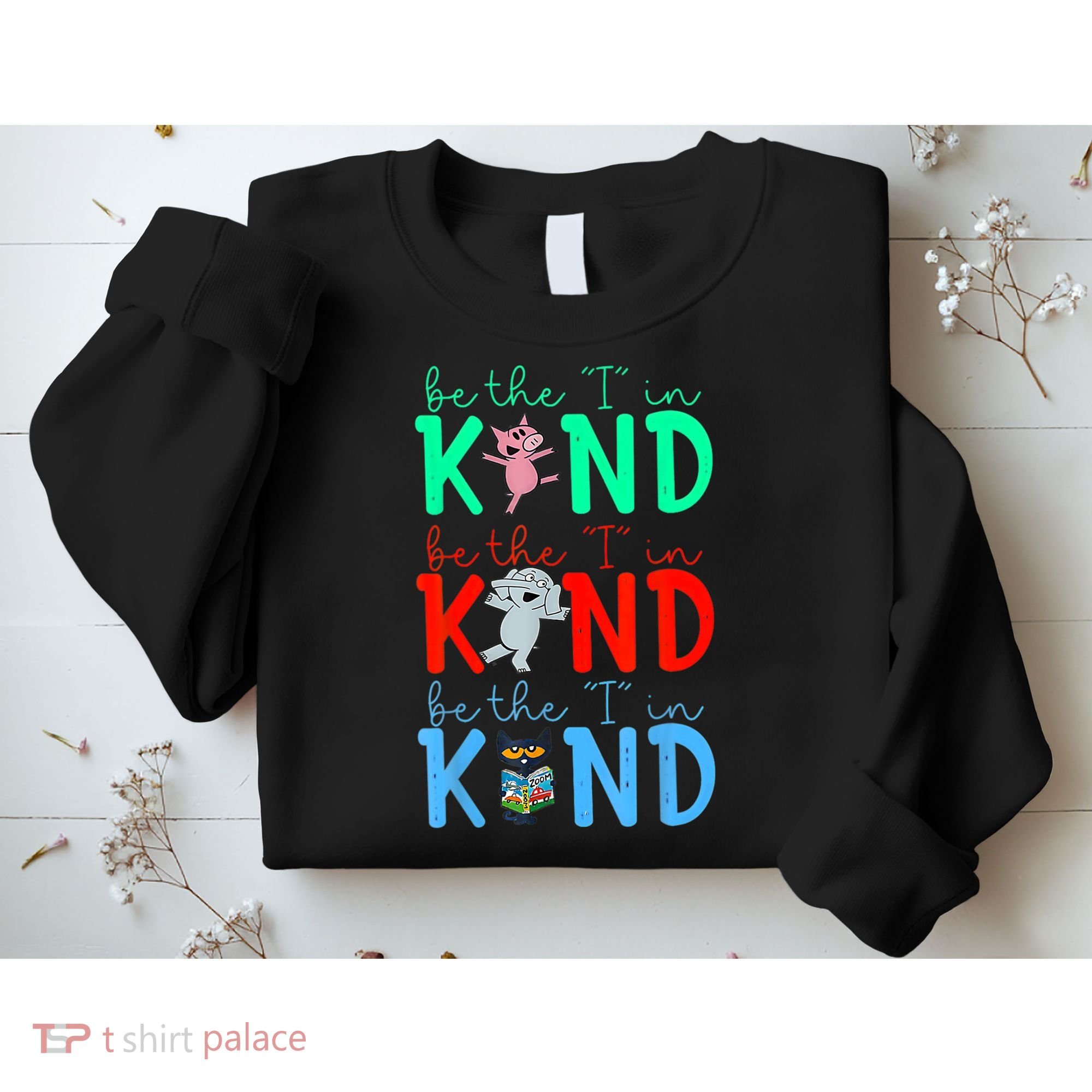 Cute Piggie Elephant Cat Motivational Kindness Quote Sweatshirt