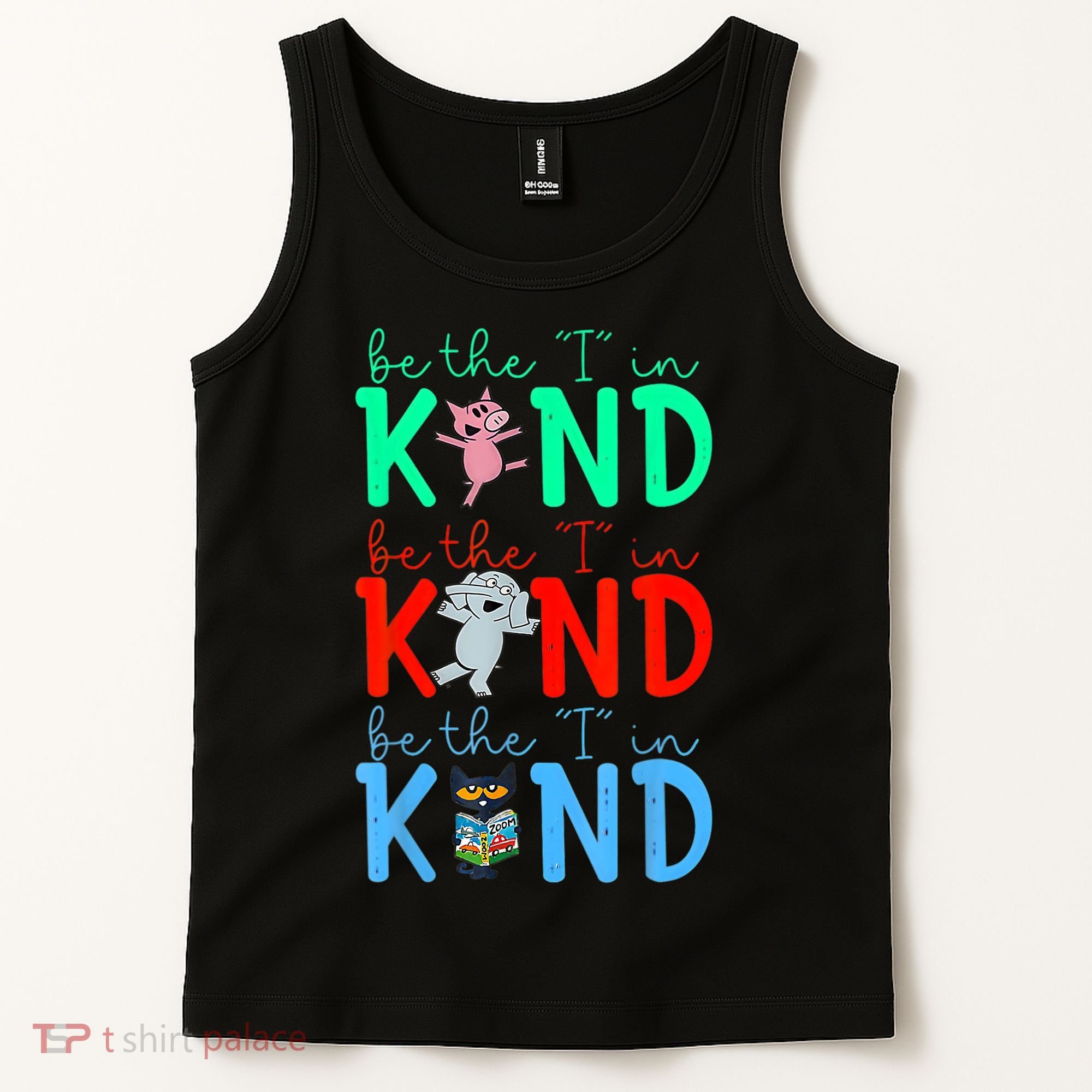 Cute Piggie Elephant Cat Motivational Kindness Quote Tank Top