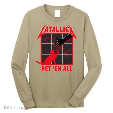 Catallica Pet Em All Funny Cat Long Sleeve Shirt