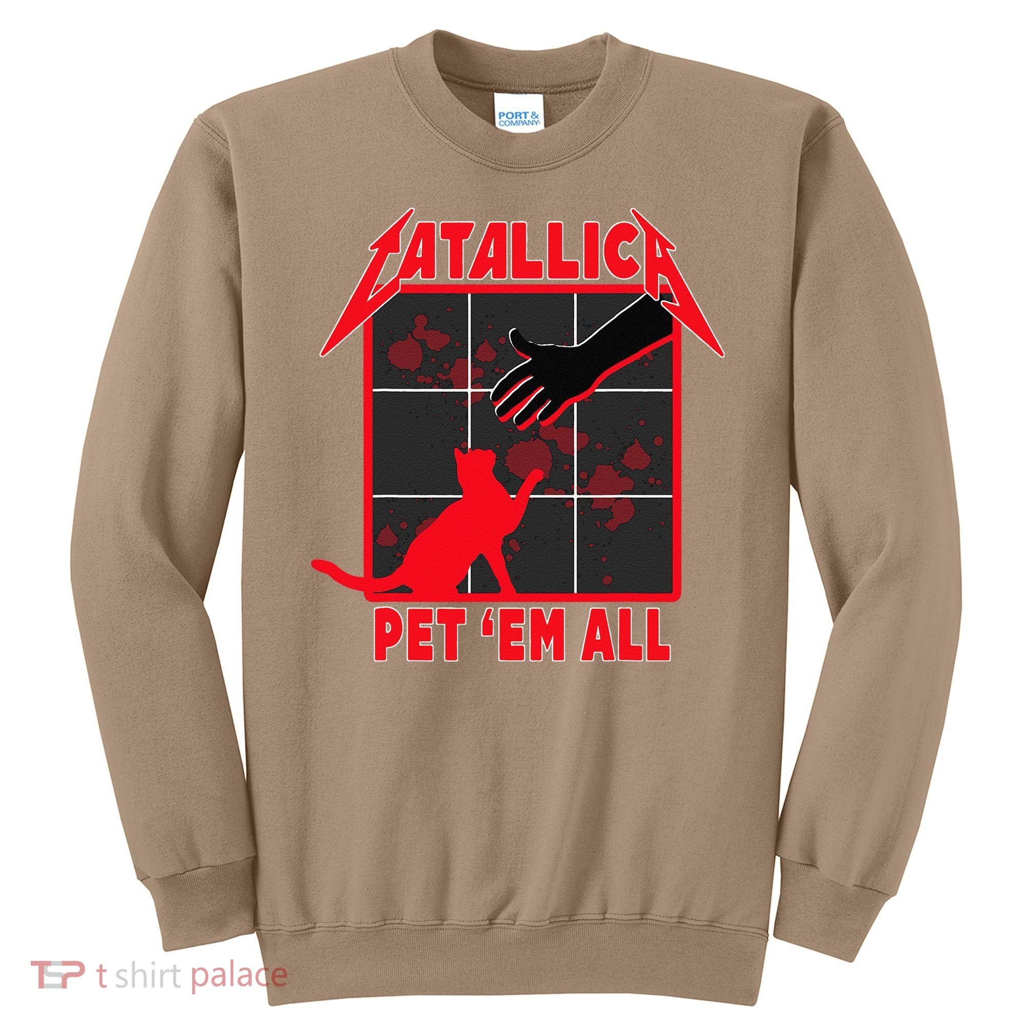 Catallica Pet Em All Funny Cat Sweatshirt