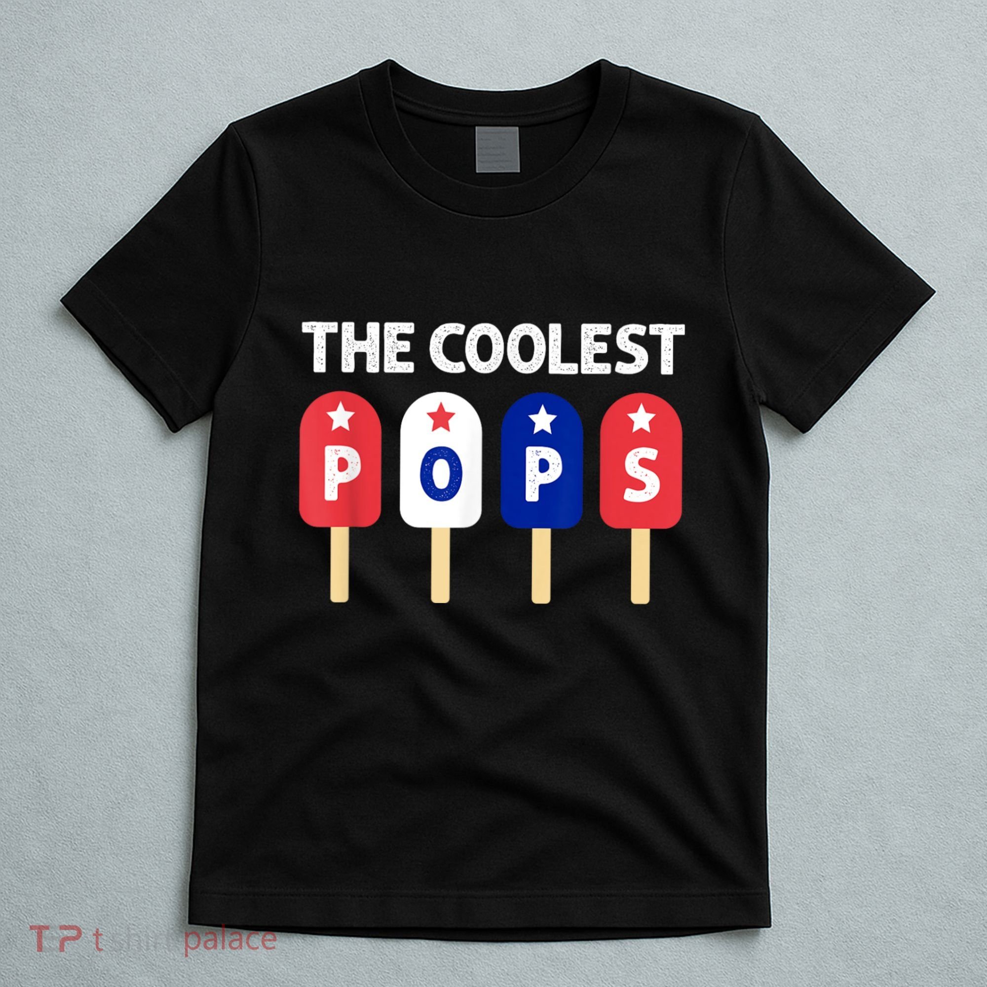 Coolest Pop Ever Popsicle Funny Retro Bomb Fathers Day Gift T-Shirt