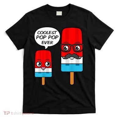 Coolest Pop Ever Popsicle Funny Retro Bomb Fathers Day Gift T-Shirt