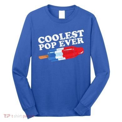Coolest Pop Ever Popsicle Funny Retro Bomb Fathers Day Gift Long Sleeve Shirt