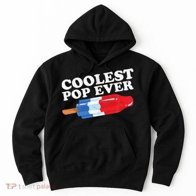 Coolest Pop Ever Popsicle Funny Retro Bomb Fathers Day Gift Hoodie