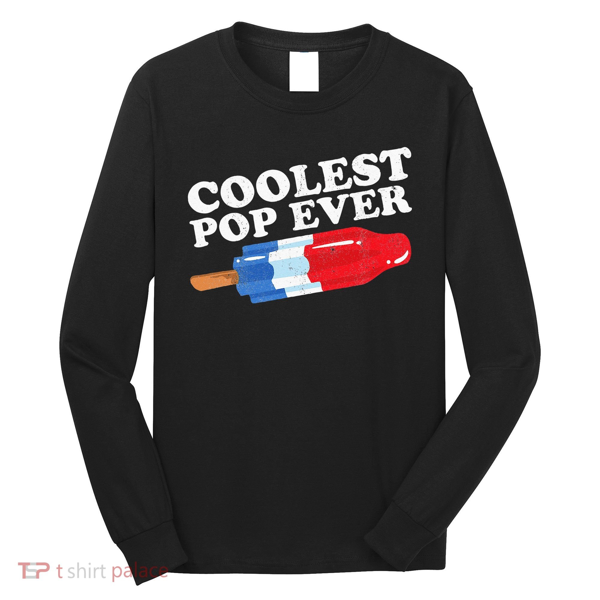 Coolest Pop Ever Popsicle Funny Retro Bomb Fathers Day Gift Long Sleeve Shirt