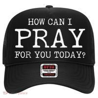 Christian Prayer For You Jesus or Faith How Can I Pray Team Hat thumb 0