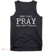 Christian Prayer For You Jesus or Faith How Can I Pray Team Tank Top thumb 0