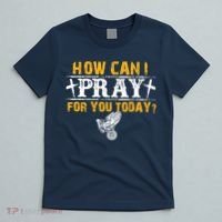 Christian Prayer For You Jesus Or Faith How Can I Pray T-Shirt thumb 5