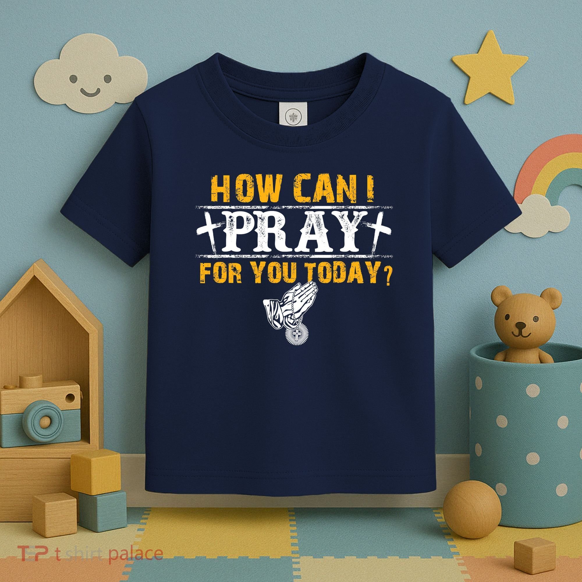 Christian Prayer For You Jesus Or Faith How Can I Pray Toddler T-Shirt
