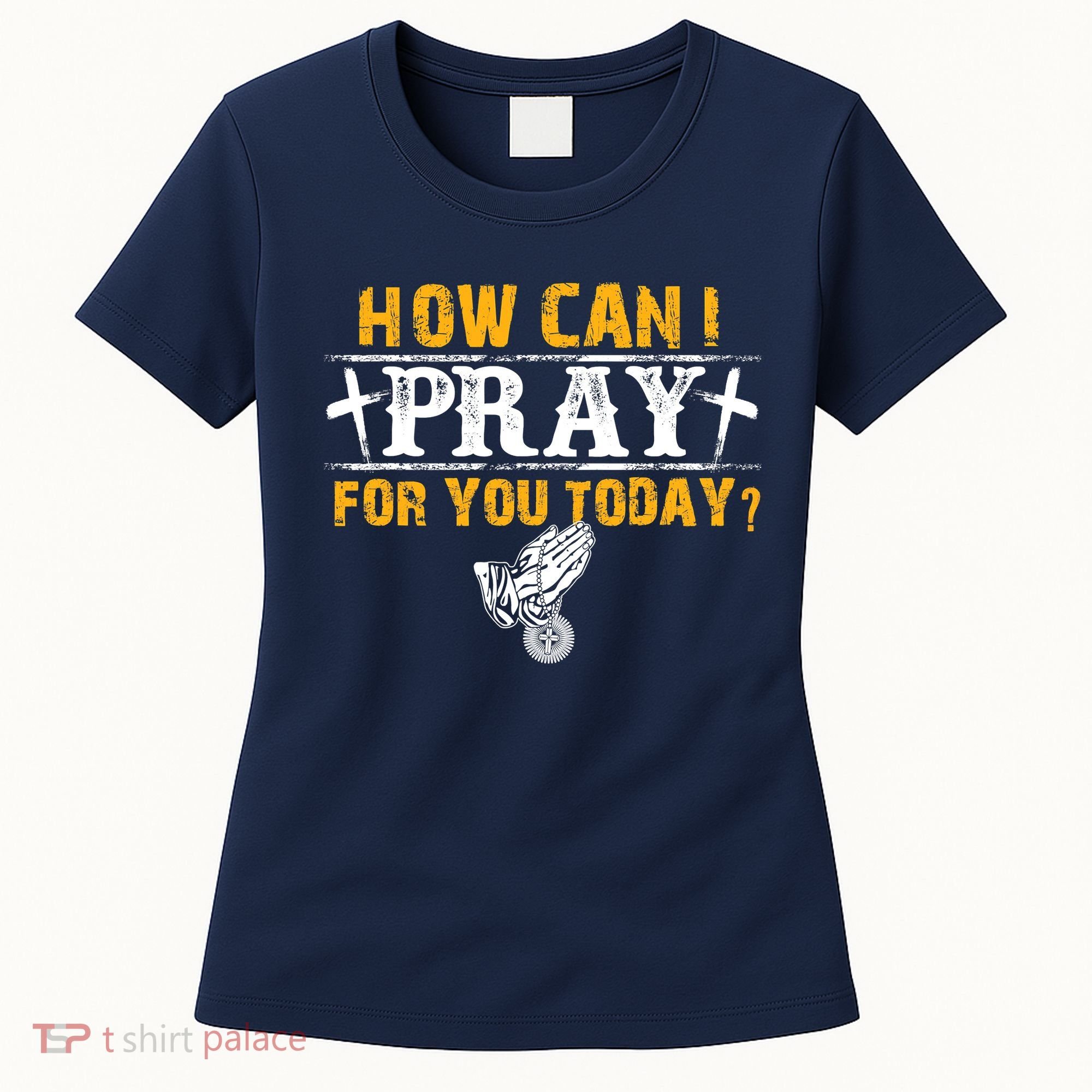 Christian Prayer For You Jesus Or Faith How Can I Pray Women's T-Shirt